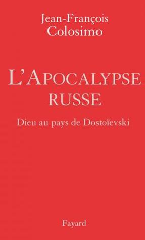 L'Apocalypse russe. Dieu au pays de Dostoïevski (Paperback)
