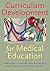 Curriculum Development for Medical Education: A Six-Step Approach