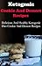 Ketogenic Cookies And Dessert Recipes: Delicious And Healthy Ketogenic Cookie And Dessert Recipes You Can Make At Home