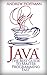 JAVA: The Best Guide to Mas...