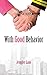 With Good Behavior (Conduct Book 1)