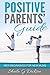 Positive Parents' Guide - New Beginnings for New Mums