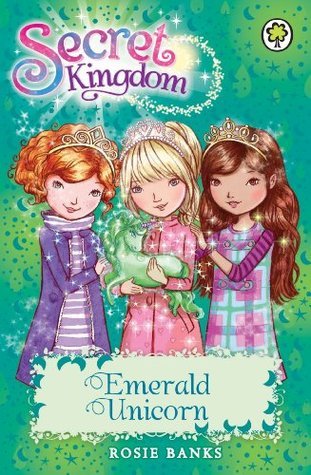 Emerald Unicorn (Secret Kingdom, #23)