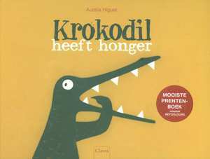 Krokodil heeft honger (Hardcover)
