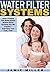 Water Filter Systems: How I...