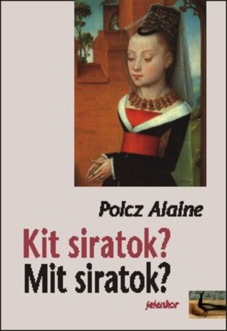 Kit siratok? Mit siratok?