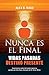 Nunca Es El Final Vidas Pasadas Destino Presente: Experiencias reales de terapia regresiva guiadas por Alex Raco, discípulo del Dr. Brian Weiss