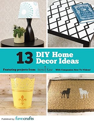 13 DIY Home Decor Ideas from Stencil Ease (Kindle Edition)