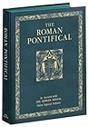 The Roman Pontifical by Catholic Church