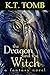 The Dragon and the Witch: A Novel