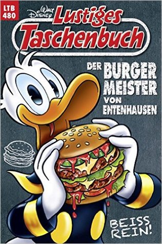 Der Burgermeister von Entenhausen (Lustiges Taschenbuch, #480)