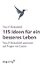 115 Ideen für ein besseres Leben: Vera F. Birkenbihl antwortet auf Fragen von Lesern (German Edition)