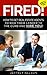 Fired! How to Get Real Estate Agents to Kick Their Lender to the Curb and Hire You