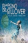 El año que no dejó de llover by Eva M. Soler