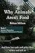 Why Animals Aren't Food, Book 1: Animals, Themselves: Components, Mechanisms & "Diseases"