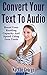 Convert Your Text To Audio:...
