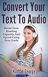 Convert Your Text To Audio: Boost Your Reading Capacity And Speed Using Free Tools Like Audacity