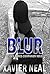 Blur by Xavier Neal
