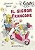 Il signor Francone by Simona Toma