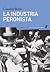 La Industria Peronista