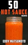 50 Hot Sauce Reci...