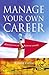 Manage Your Own Career - Reinvent your job, reinvent yourself