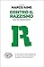 Contro il razzismo by Marco Aime