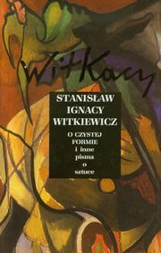O Czystej Formie i inne pisma o sztuce (Unknown Binding)
