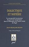 Dialectique et matière. La conceptualité inconsciente des processus inorganiques dans la Philosophie de la nature (1830) de Hegel