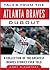 Tales from the Atlanta Braves Dugout: A Collection of the Greatest Braves Stories Ever Told (Tales from the Team)