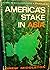 America's Stake In Asia