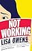 Not Working by Lisa Owens