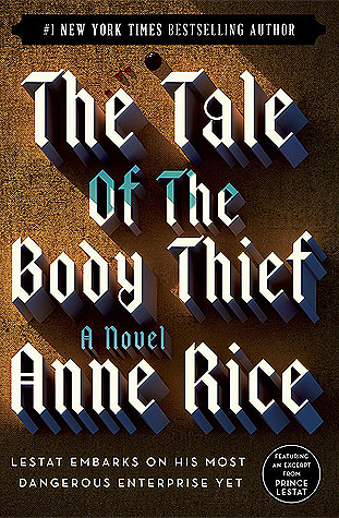 The Tale of the Body Thief (The Vampire Chronicles, #4)