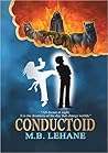 Conductoid by M.B. Lehane