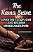 The Kama Sutra: Learn The Art Of Love And Become Irresistable Lover: (Kama Sutra Positions, Sex Positions For Couples) (Sex Kama Sutra, Best Sex Positions)
