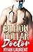 Billion Dollar Doctor: A BWWM Billionaire Medical Erotic Short