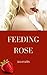 Feeding Rose