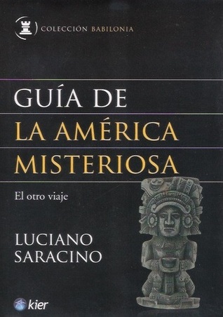 Guía de la América Misteriosa: El Otro Viaje (Paperback)