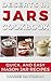 Desserts in Jars Cookbook: Quick and Easy Mason Jar Recipes