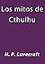 Los mitos de Cthulhu