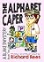 The Alphabet Caper: A Blake...