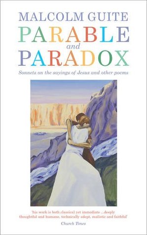 Parable and Paradox: Sonnets on the Sayings of Jesus and Other Poems (Paperback)