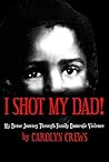 I Shot My Dad!: M...