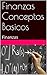 Finanzas Conceptos Basicos: Finanzas