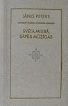 Svētā Mierā, Sāpēs Mūžīgās by Jānis Peters
