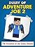 MINECRAFT: Adventure Joe and the Encounter at the Scenic Seaside Book 2 (A Tale of Bravery and Heroism)
