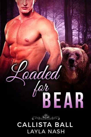 Loaded for Bear (Bear Creek Grizzlies, #2)