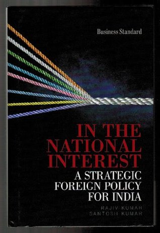 In the National Interest: A Strategic Foreign Policy for India (Hardcover)
