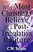 Why Most Christians Believe in a Post-Tribulation Rapture