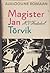 Magister Jan. Tõrvik by Miloš V. Kratochvil